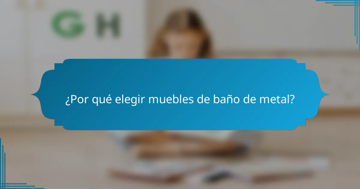 ¿Por qué elegir muebles de baño de metal?
